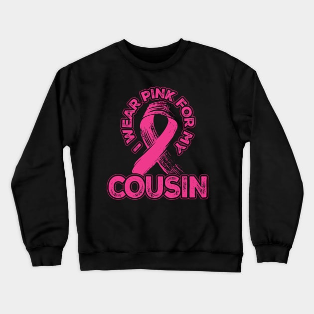 I wear pink for my Cousin Crewneck Sweatshirt by aneisha